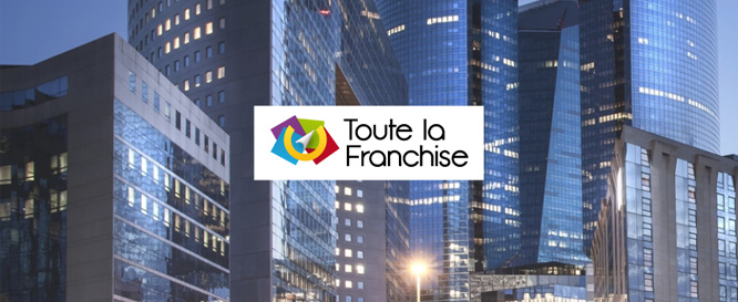 Toute la Franchise : créer votre entreprise et devenez franchisé   